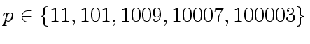 $ p \in \{11, 101, 1009, 10007, 100003\}$