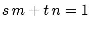 $ s \, m + t \, n = 1$