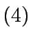 $ (4)$