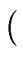 $\displaystyle \bf ($
