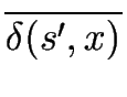 $ \overline{{{\delta}(s',x)}}$