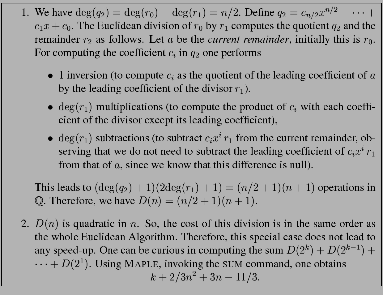 \fbox{
\begin{minipage}{14 cm}
\begin{enumerate}
\item We have ${\deg}(q_2) = {\...
...laymath}k + 2/3 n^2 + 3 n - 11/3.\end{displaymath}\end{enumerate}\end{minipage}}