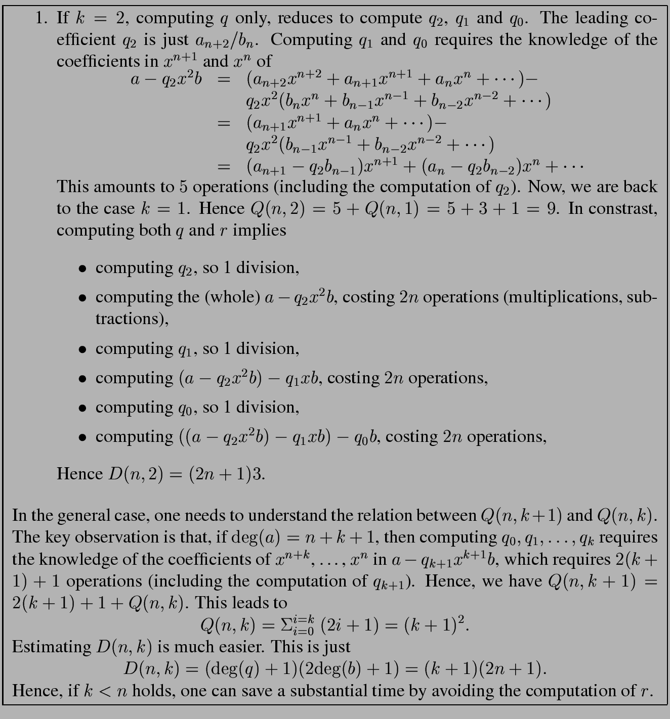 \fbox{
\begin{minipage}{15 cm}
\begin{enumerate}
\item If $k=2$, computing $q$\ ...
... can save
a substantial time by avoiding the computation of $r$.
\end{minipage}}