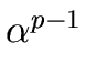 $ \alpha^{{{p-1}}}_{{}}$